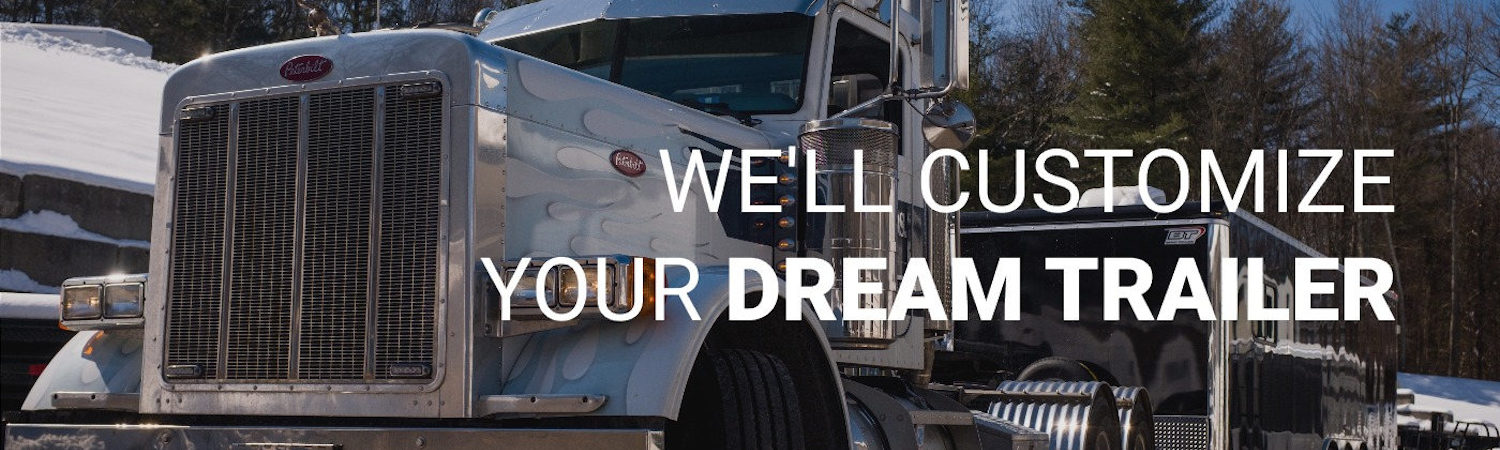 We'll customize your dream trailer